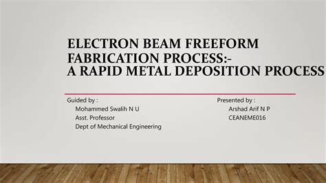 electron beam freeform fabrication a rapid metal deposition process|electron beam freeform.